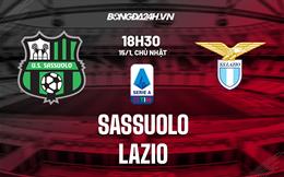 Nhận định -  Sassuolo vs Lazio 18h30 ngày 15/1 (Serie A 2022/23)