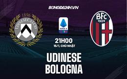 Nhận định -  Udinese vs Bologna 21h00 ngày 15/1 (Serie A 2022/23)