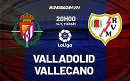 Nhận định -  Valladolid vs Vallecano 20h00 ngày 14/1 (La Liga 2022/23)