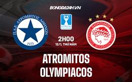 Nhận định Atromitos vs Olympiacos 2h00 ngày 12/1 (Cúp quốc gia Hy Lạp 2022)