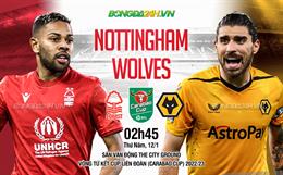 Nhận định Nottingham vs Wolves (02h45 ngày 12/01): Điểm tựa City Ground