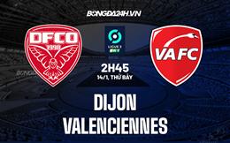 Nhận định Dijon vs Valenciennes 2h45 ngày 14/1 (Hạng 2 Pháp)