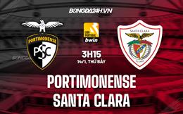 Nhận định Portimonense vs Santa Clara 3h15 ngày 14/1 (VĐQG Bồ Đào Nha 2022/23)
