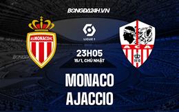 Nhận định bóng đá Monaco vs Ajaccio 23h05 ngày 15/1 (VĐQG Pháp 2022/23)