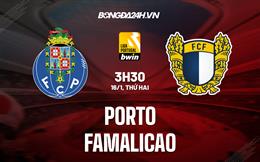 Nhận định -  Porto vs Famalicao 3h30 ngày 16/1 (VĐQG Bồ Đào Nha 2022/23)