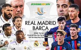 Nhận định Real Madrid vs Barcelona (02h00 ngày 16/1): “Siêu kinh điển” cân não