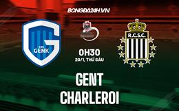Nhận định - dự đoán Gent vs Charleroi 0h30 ngày 20/1 (VĐQG Bỉ 2022/23)