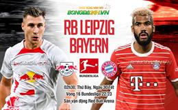 Nhận định RB Leipzig vs Bayern (02h30 ngày 21/1): Đại tiệc tấn công