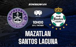Nhận định Mazatlan vs Santos Laguna 10h00 ngày 21/1 (VĐQG Mexico 2023)