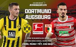 Nhận định -  Dortmund vs Augsburg 21h30 ngày 22/1 (Bundesliga 2022/23)