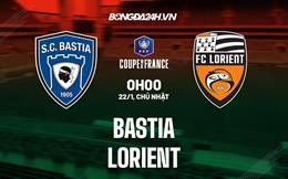 Nhận định Bastia vs Lorient 0h00 ngày 22/1 (Cúp quốc gia Pháp 2022/23)