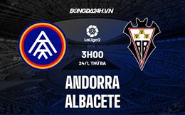 Nhận định Andorra vs Albacete 3h00 ngày 24/1 (Hạng 2 Tây Ban Nha 2022/23)