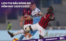 Lịch thi đấu bóng đá hôm nay 24/1/2023: Lazio vs AC Milan