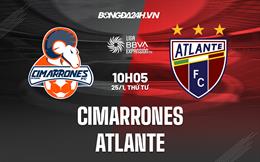 Nhận định Cimarrones vs Atlante 10h05 ngày 25/1 (Hạng 2 Mexico 2023)