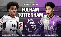 Nhận định Fulham vs Tottenham (03h00 ngày 24/1): Spurs lại mất điểm?
