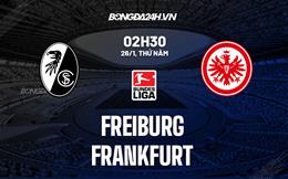 Nhận định -  Freiburg vs Frankfurt 2h30 ngày 26/1 (Bundesliga 2022/23)