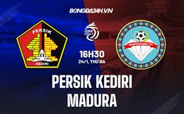 Nhận định Persik Kediri vs Madura United 16h30 ngày 24/1 (VĐQG Indonesia 2022/23)