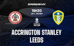 Nhận định Accrington vs Leeds (19h30 ngày 28/1): Cơ hội lịch sử