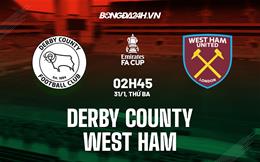 Nhận định Derby County vs West Ham (02h45 ngày 31/1): Liệu có bất ngờ?