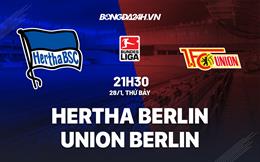 Nhận định Hertha Berlin vs Union Berlin 21h30 ngày 28/1 (Bundesliga 2022/23)