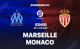 Nhận định -  Marseille vs Monaco 3h00 ngày 29/1 (Ligue 1 2022/23)