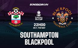 Nhận định Southampton vs Blackpool (22h00 ngày 28/1): Đáy bảng chạm mặt