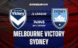 Nhận định Melbourne Victory vs Sydney 14h45 ngày 26/1 (VĐQG Australia 2022/23)