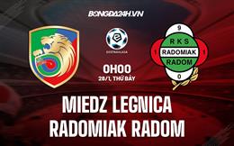 Nhận định Miedz Legnica vs Radomiak Radom 0h00 ngày 28/1 (VĐQG Ba Lan 2022/23)