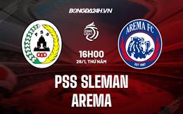 Nhận định - dự đoán PSS Sleman vs Arema 16h00 ngày 26/1 (VĐQG Indonesia 2022/23)