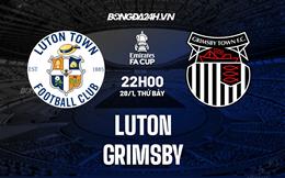 Nhận định - dự đoán Luton vs Grimsby 22h00 ngày 28/1 (Cúp FA Anh 2022/23)