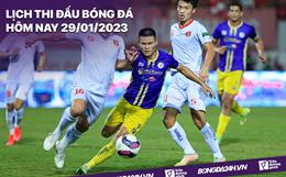 Lịch thi đấu bóng đá hôm nay 29/1/2023: Hà Nội vs Hải Phòng