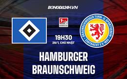 Nhận định Hamburger vs Braunschweig 19h30 ngày 29/1 (Hạng 2 Đức 2022/23)
