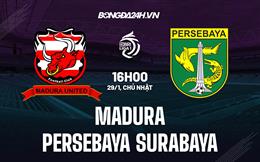 Nhận định Madura vs Persebaya Surabaya 16h00 ngày 29/1 (VĐQG Indonesia 2022/23)