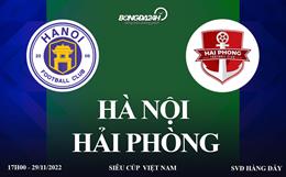 Link xem Hà Nội vs Hải Phòng trực tiếp siêu cúp quốc gia 2023 ở đâu ?