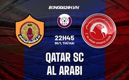 Nhận định bóng đá Qatar SC vs Al Arabi 22h45 ngày 30/1 (VĐQG Qatar 2022/23)