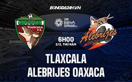 Nhận định Tlaxcala vs Alebrijes Oaxaca 6h00 ngày 2/2 (Hạng 2 Mexico 2022/23)