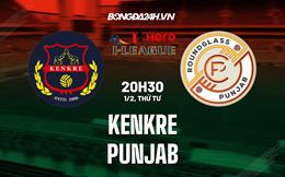 Nhận định Kenkre vs Punjab 20h30 ngày 1/2 (Hạng 2 Ấn Độ 2022/23)