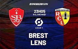 Nhận định -  Brest vs Lens 23h05 ngày 5/2 (Ligue 1 2022/23)