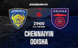 Nhận định - dự đoán Chennaiyin vs Odisha 21h00 ngày 2/2 (VĐQG Ấn Độ 2022/23)