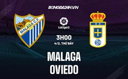 Nhận định Malaga vs Oviedo 3h00 ngày 4/2 (Hạng 2 Tây Ban Nha 2022/23)