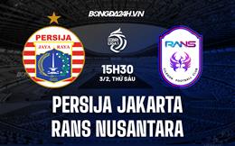Nhận định Persija Jakarta vs RANS Nusantara 15h30 ngày 3/2 (VĐQG Indonesia 2022/23)