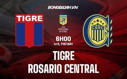 Nhận định Tigre vs Rosario Central 6h00 ngày 4/2 (VĐQG Argentina 2023)