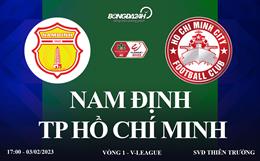 Link xem Nam Định vs TP HCM trực tiếp V-League 2023 ở đâu ?