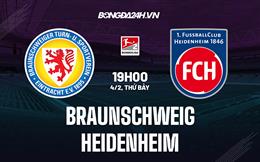 Nhận định Braunschweig vs Heidenheim 19h00 ngày 4/2 (Hạng 2 Đức 2022/23)