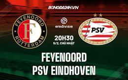 Nhận định Feyenoord vs PSV Eindhoven 20h30 ngày 5/2 (VĐQG Hà Lan 2022/23)