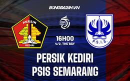 Nhận định Persik Kediri vs PSIS Semarang 16h00 ngày 4/2 (VĐQG Indonesia 2022/23)