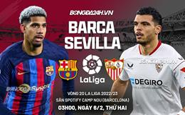 Nhận định Barcelona vs Sevilla (03h00 ngày 6/2): Sức mạnh vũ bão