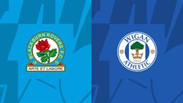 Nhận định -  Blackburn vs Wigan 3h00 ngày 7/2 (Hạng Nhất Anh 2022/23)