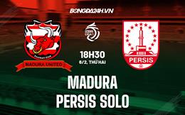 Nhận định Madura United vs Persis Solo 15h00 ngày 6/2 (VĐQG Indonesia 2022/23)