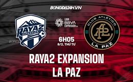 Nhận định Raya2 Expansion vs La Paz 6h05 ngày 8/2 (Hạng 2 Mexico 2023)